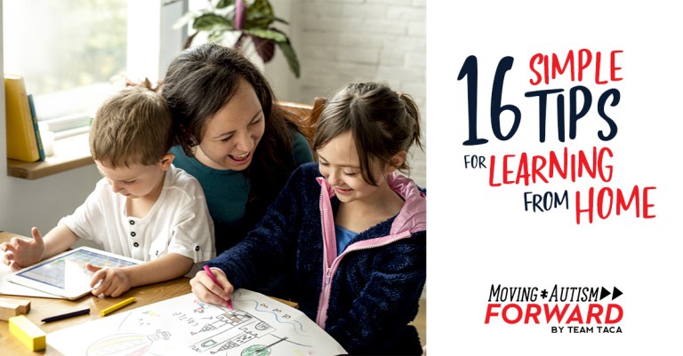 16 Simple Tips for Learning from Home – Moving Autism Forward by Team TACA